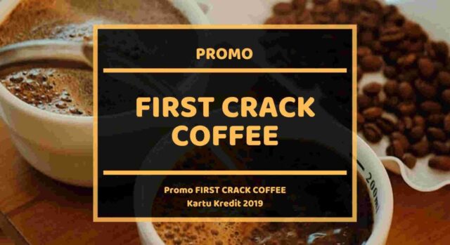 Promo First Crack Coffee
