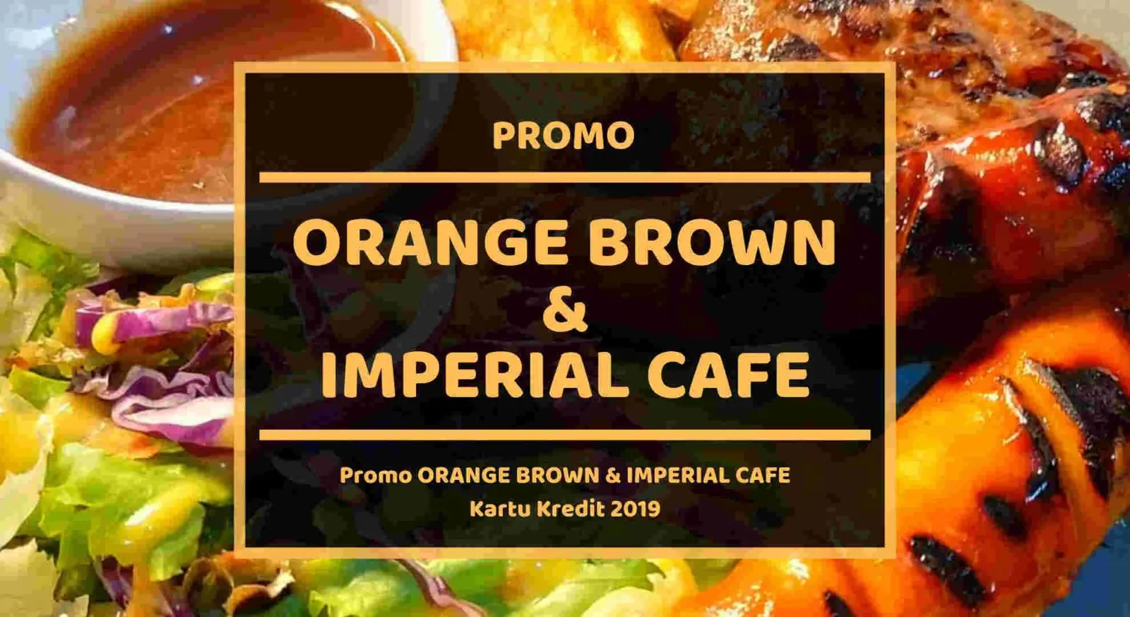 Promo Orange Brown dan Imperial Cafe