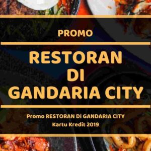 Promo Restoran di Gandaria City