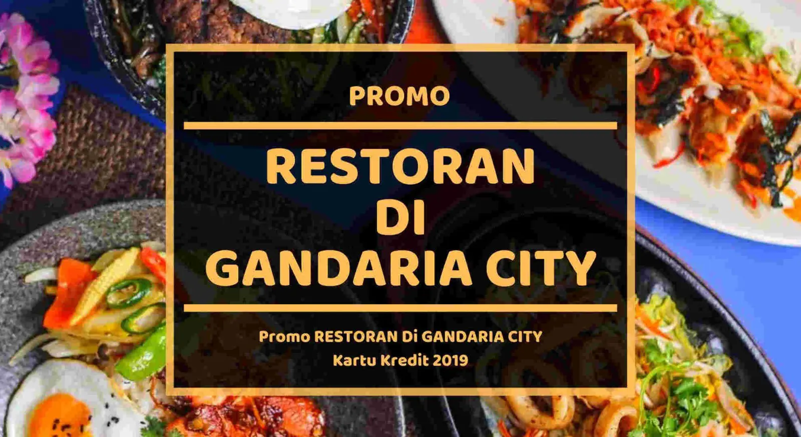 Promo Restoran di Gandaria City