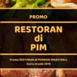 Promo Restoran di PIM (Pondok Indah Mall))