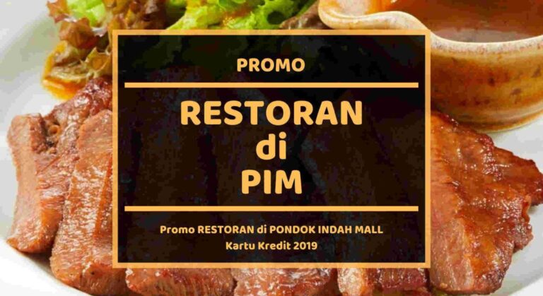 Promo Restoran di PIM (Pondok Indah Mall))