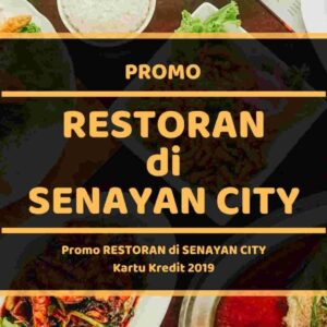 Promo Restoran di Senayan City Mall Jakarta