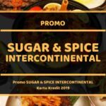 Promo Sugar and Spice Intercontinental