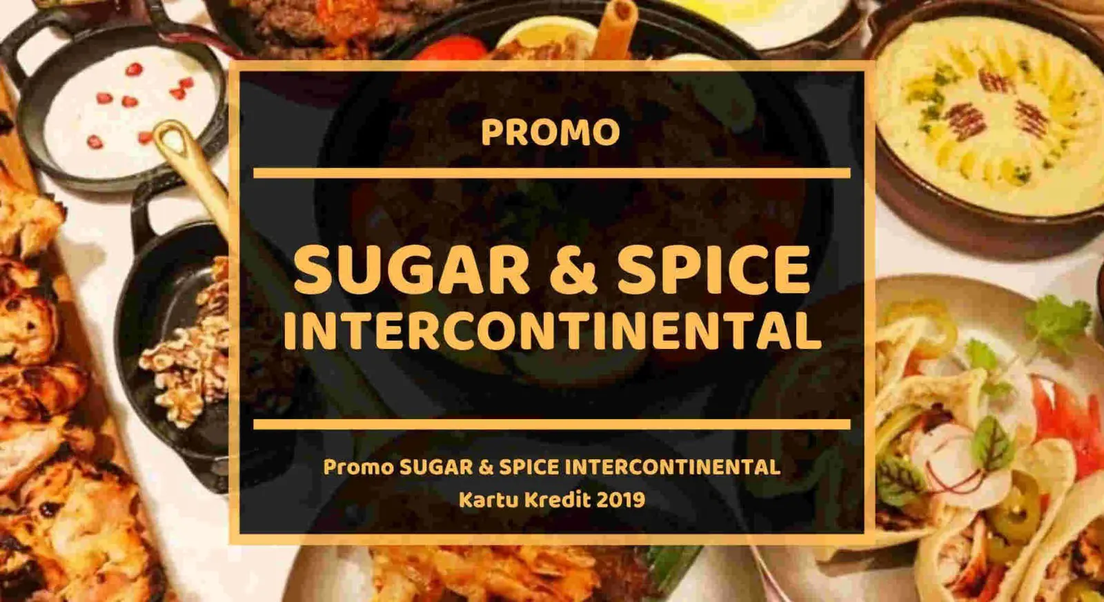 Promo Sugar and Spice Intercontinental