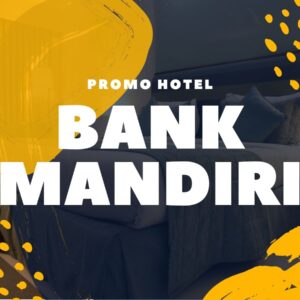 Promo Hotel Bank Mandiri