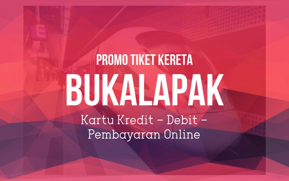 promo tiket kereta bukalapak